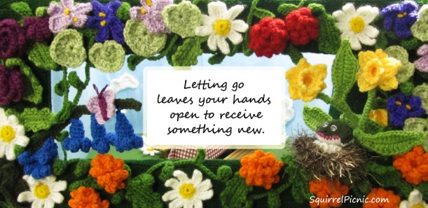 Letting go leaves your hands open to receive something new